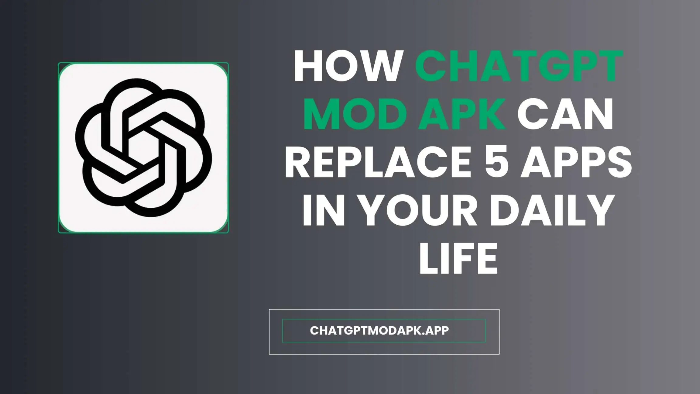 How ChatGPT MOD APK Can Replace 5 Apps in Your Daily Life